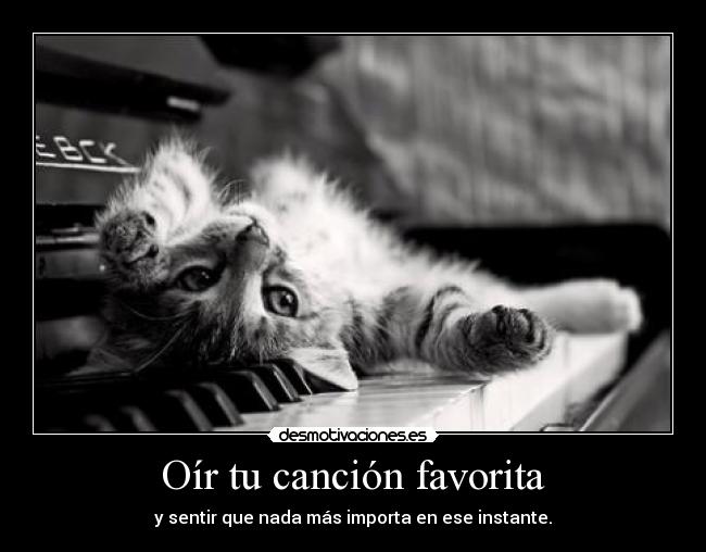 carteles oir cancion favorita desmotivaciones