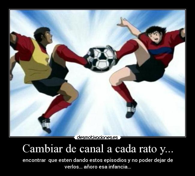 carteles oliver atom super dibujos anime desmotivaciones