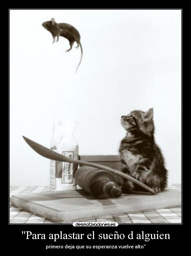 Para aplastar el sueño d alguien -