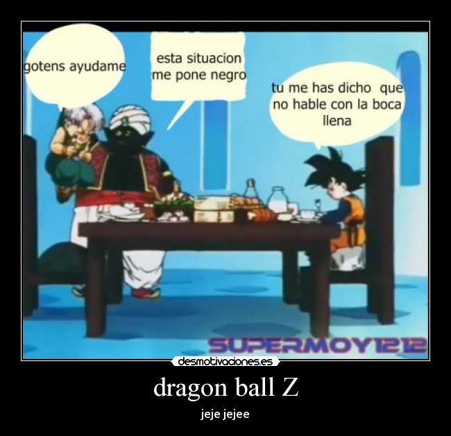 dragon ball Z - jeje jejee