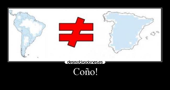 Coño! -