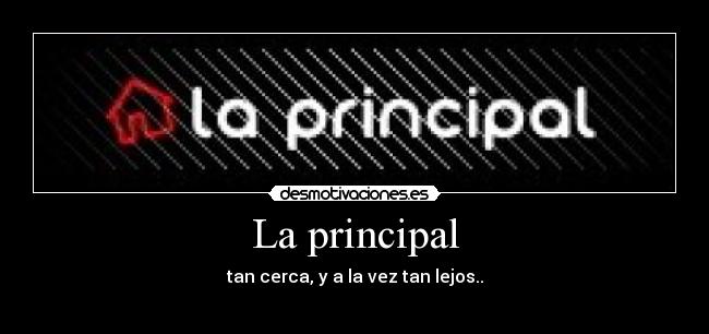 La principal -