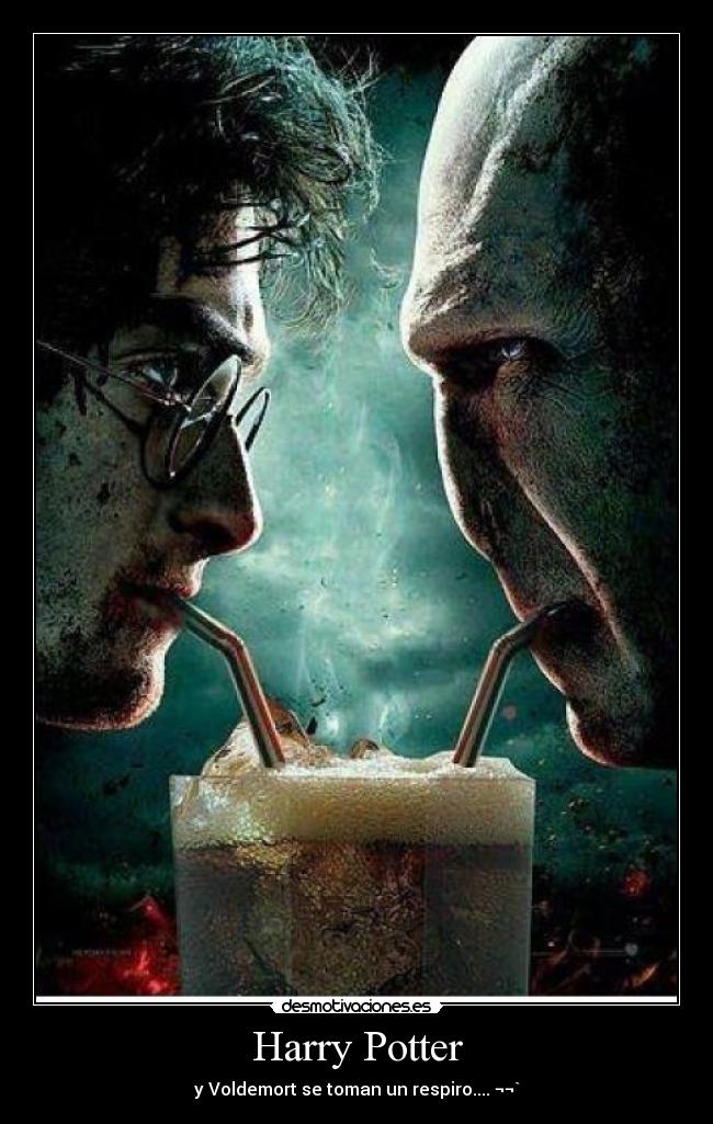 Harry Potter - y Voldemort se toman un respiro.... ¬¬`
