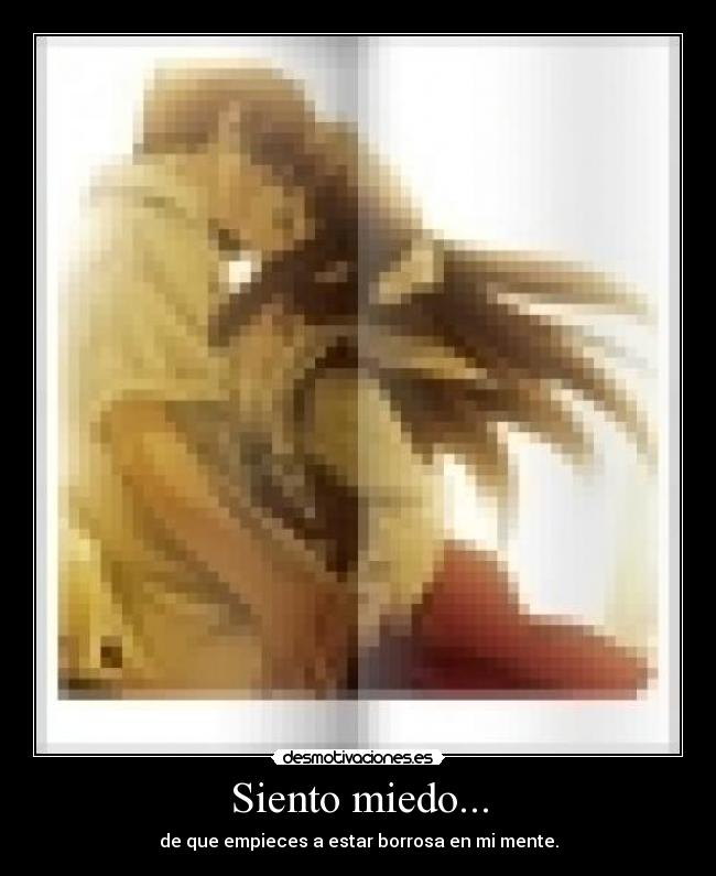 Siento miedo... - 