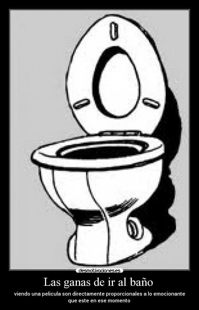 Las ganas de ir al baño  - 