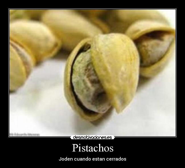 Pistachos - Joden cuando estan cerrados