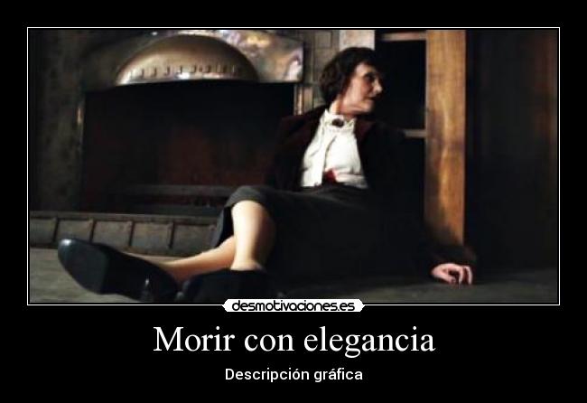 Morir con elegancia - Descripción gráfica