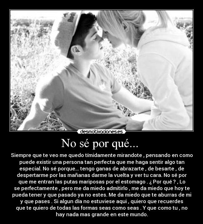 No sé por qué... -