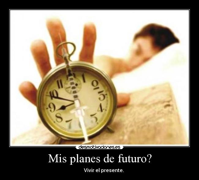 Mis planes de futuro? - 