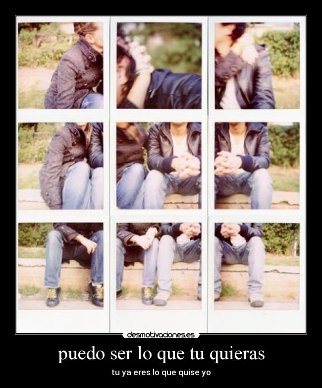 puedo ser lo que tu quieras - 