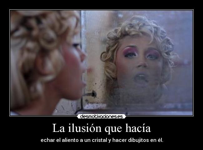La ilusión que hacía - 