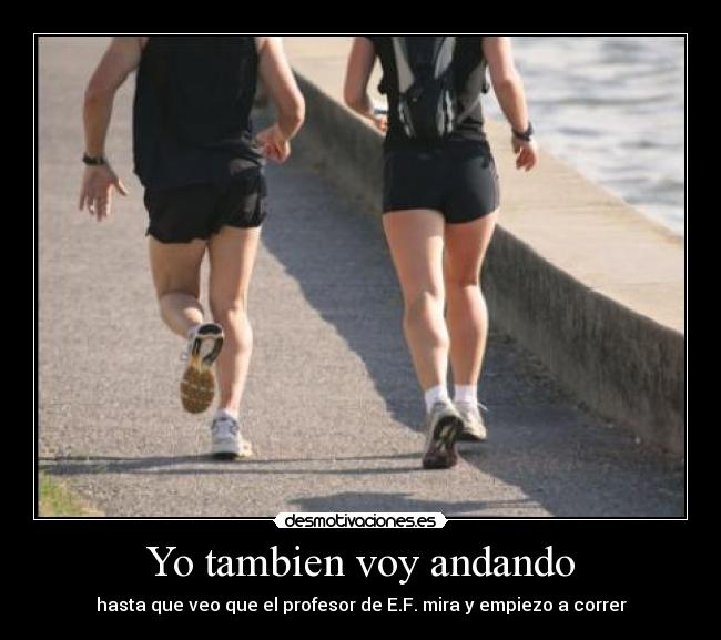 Yo tambien voy andando -