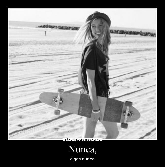 Nunca, - 