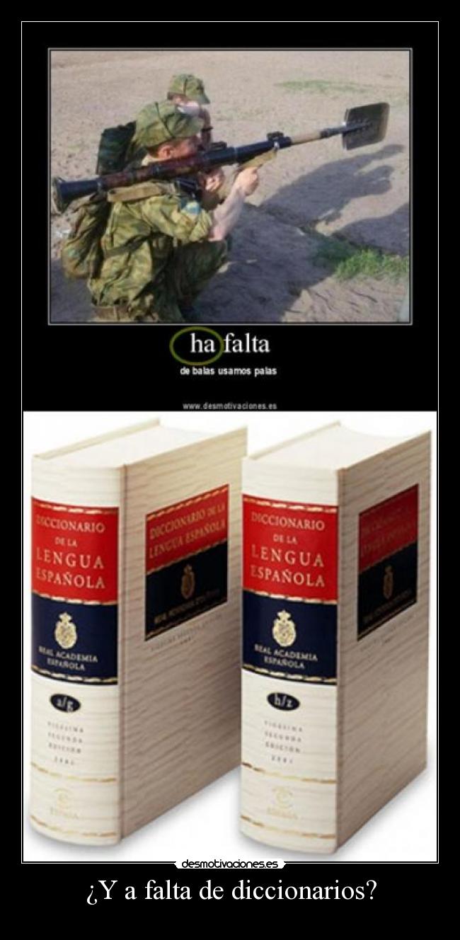 ¿Y a falta de diccionarios? -