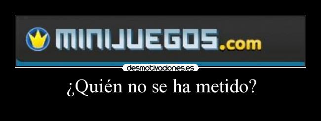 ¿Quién no se ha metido? -