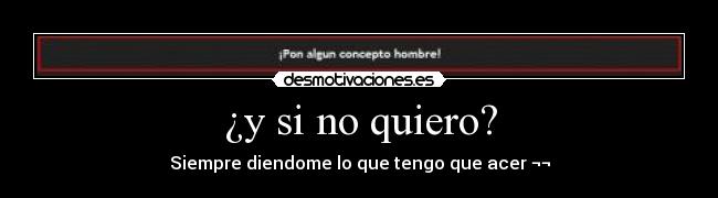 ¿y si no quiero? - 