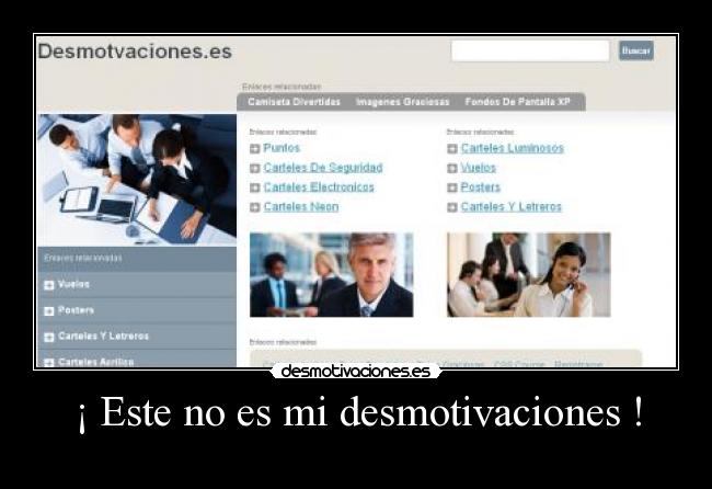 ¡ Este no es mi desmotivaciones ! -