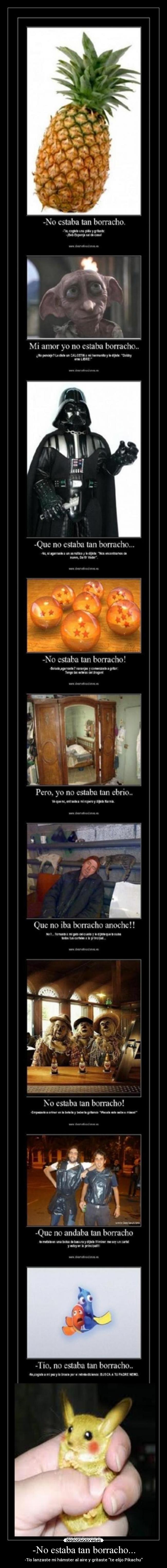 -No estaba tan borracho... - 