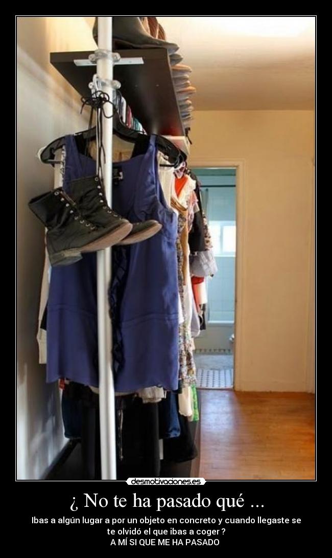 ¿ No te ha pasado qué ... - 