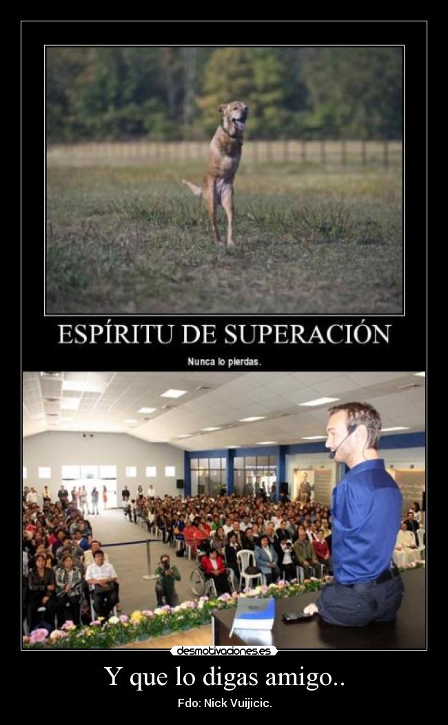 Y que lo digas amigo.. -