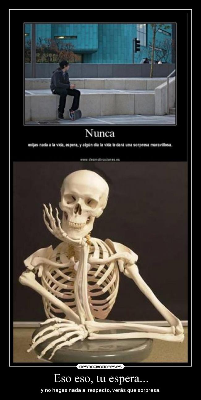 Eso eso, tu espera... - 