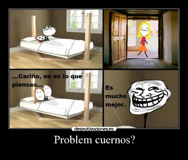 Problem cuernos? - 