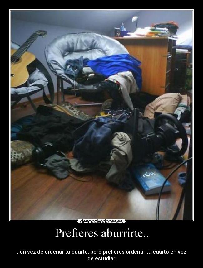 Prefieres aburrirte.. - 