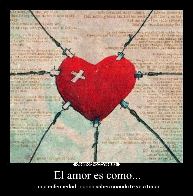El amor es como... -
