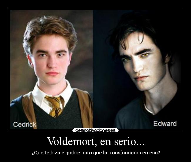 Voldemort, en serio... -