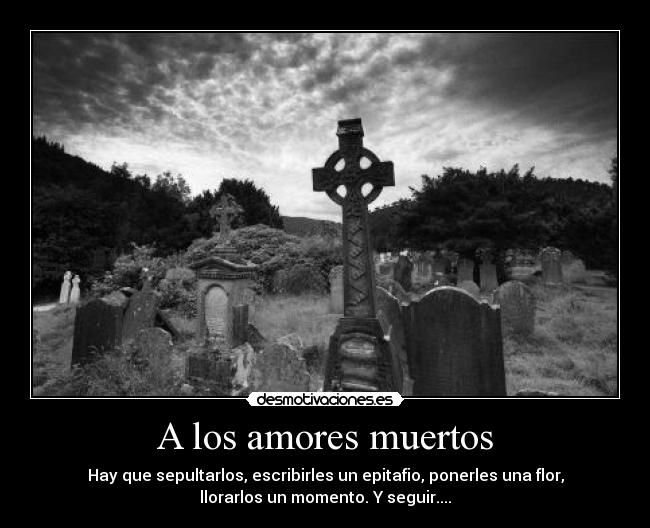 A los amores muertos -