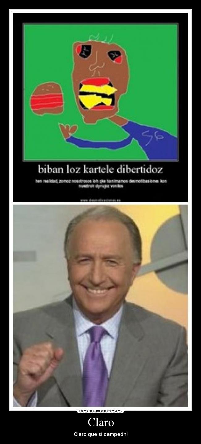 Claro - Claro que si campeón!