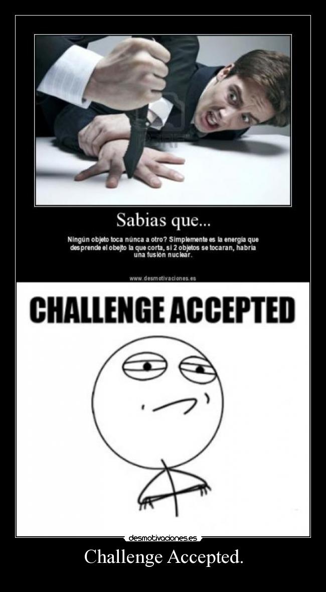 Challenge Accepted. - 