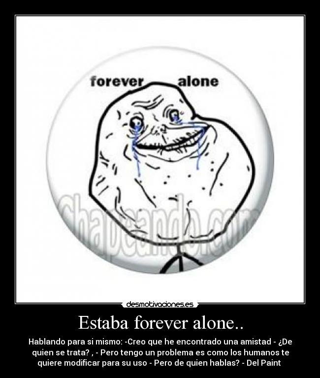 carteles forever alone desmotivaciones