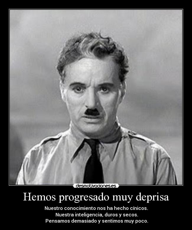 Hemos progresado muy deprisa -