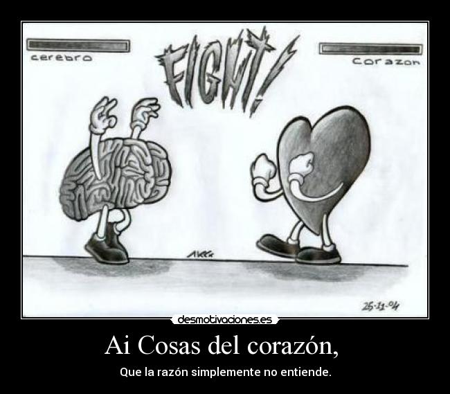 Ai Cosas del corazón, -