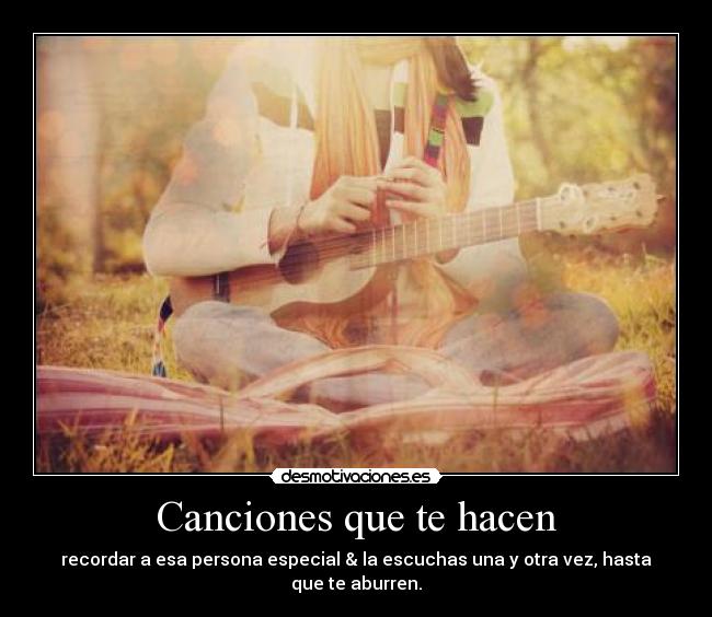 Canciones que te hacen -