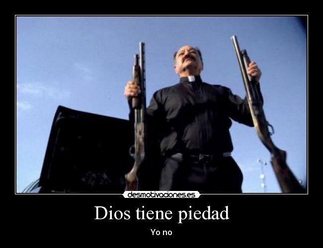 Dios tiene piedad - 