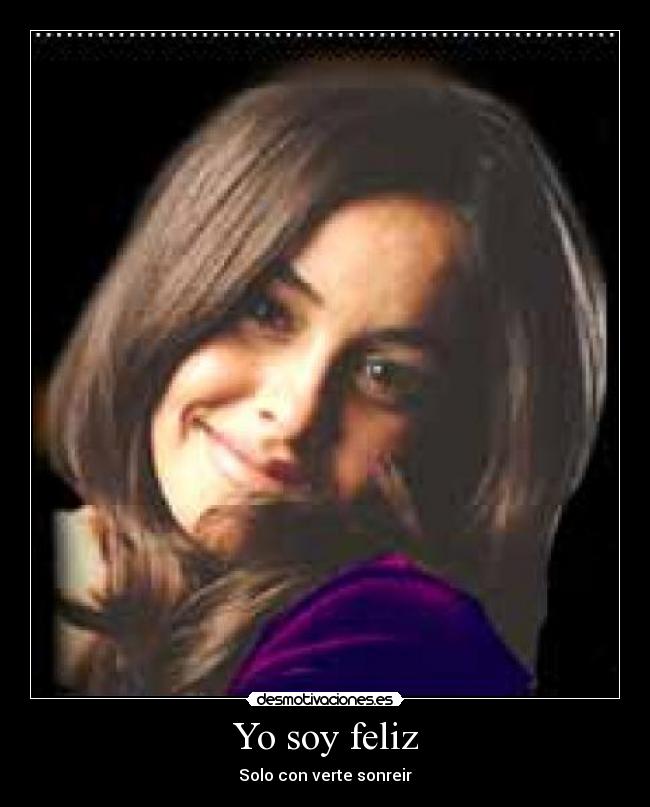 Yo soy feliz - Solo con verte sonreir