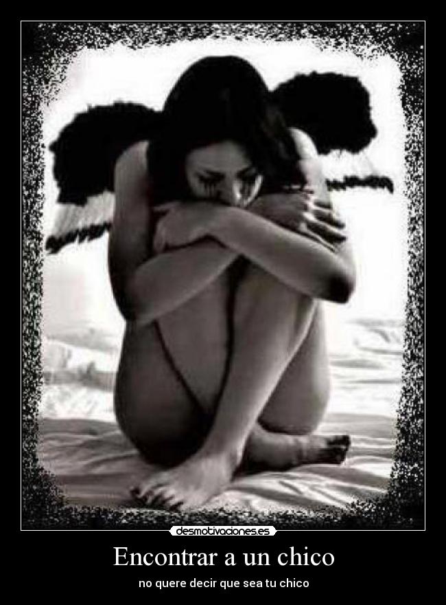 Encontrar a un chico - no quere decir que sea tu chico