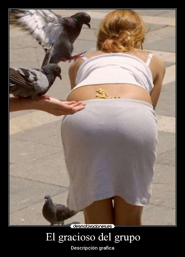 El gracioso del grupo -