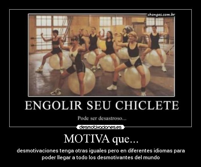 MOTIVA que... -