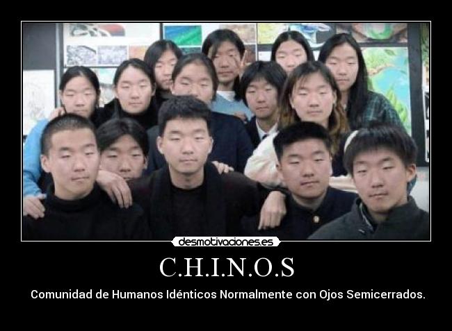 C.H.I.N.O.S -