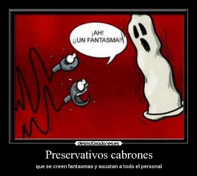 Preservativos cabrones -