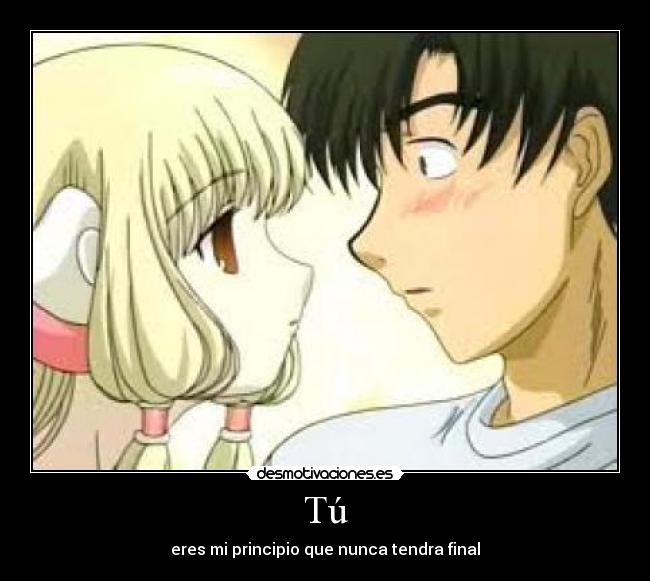 Tú - eres mi principio que nunca tendra final