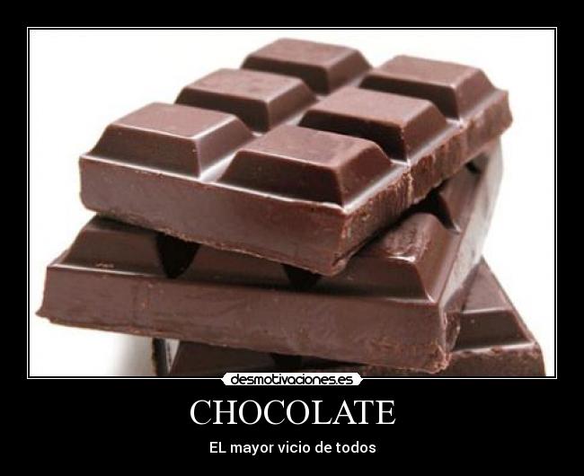 CHOCOLATE -