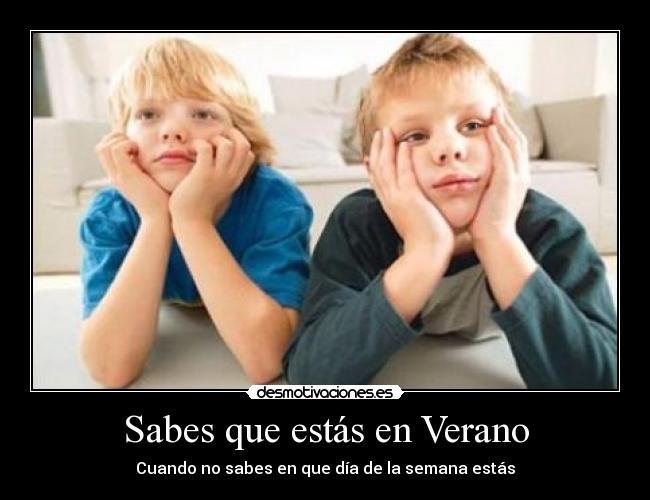 Sabes que estás en Verano - 