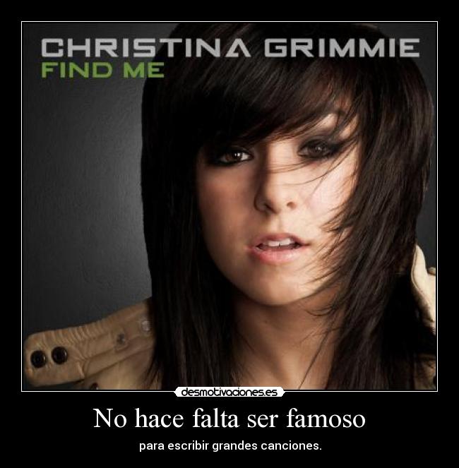 No hace falta ser famoso - para escribir grandes canciones.