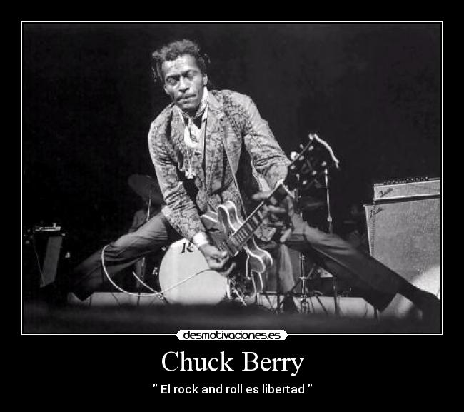 Chuck Berry - El rock and roll es libertad