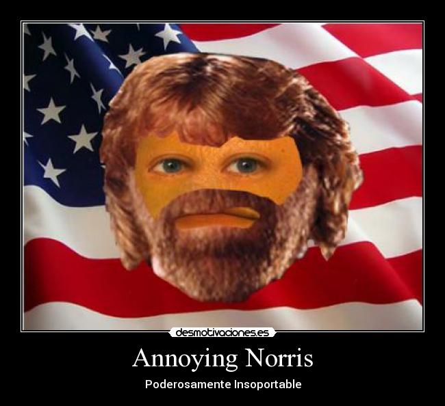 Annoying Norris - Poderosamente Insoportable