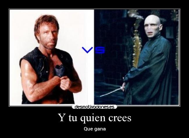 Y tu quien crees - Que gana